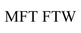 MFT FTW trademark