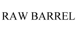 RAW BARREL trademark