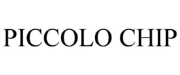 PICCOLO CHIP trademark