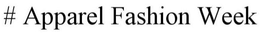 # APPAREL FASHION WEEK trademark
