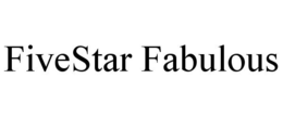 FIVESTAR FABULOUS trademark