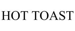 HOT TOAST trademark