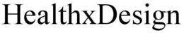 HEALTHXDESIGN trademark