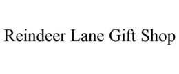 REINDEER LANE GIFT SHOP trademark