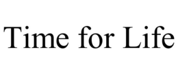 TIME FOR LIFE trademark
