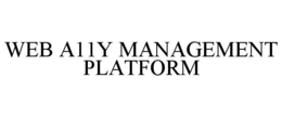 WEB A11Y MANAGEMENT PLATFORM trademark