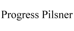 PROGRESS PILSNER trademark