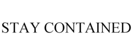 STAY CONTAINED trademark