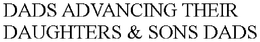 DADS ADVANCING THEIR DAUGHTERS & SONS DADS trademark
