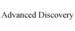 ADVANCED DISCOVERY trademark
