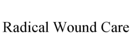 RADICAL WOUND CARE trademark