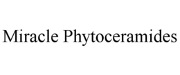 MIRACLE PHYTOCERAMIDES trademark
