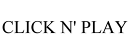 CLICK N' PLAY trademark