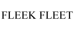 FLEEK FLEET trademark