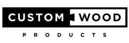 CUSTOM WOOD PRODUCTS trademark