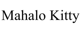 MAHALO KITTY trademark