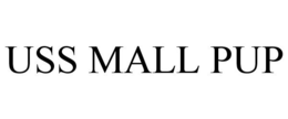 USS MALL PUP trademark