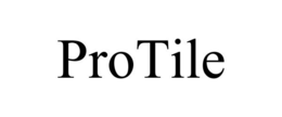 PROTILE trademark