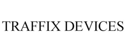TRAFFIX DEVICES trademark