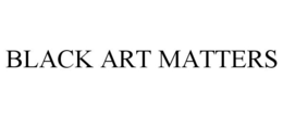 BLACK ART MATTERS trademark