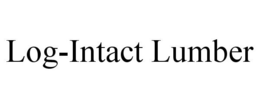 LOG-INTACT LUMBER trademark