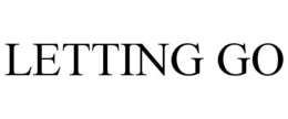 LETTING GO trademark
