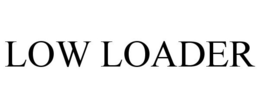 LOW LOADER trademark