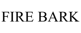 FIRE BARK trademark