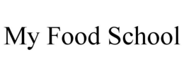 MY FOOD SCHOOL trademark