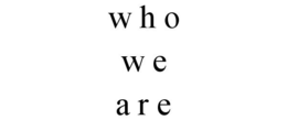 WHO WE ARE trademark