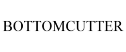 BOTTOMCUTTER trademark
