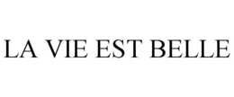 LA VIE EST BELLE trademark