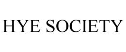 HYE SOCIETY trademark