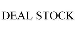 DEAL STOCK trademark