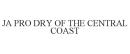 JA PRO DRY OF THE CENTRAL COAST trademark