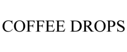 COFFEE DROPS trademark