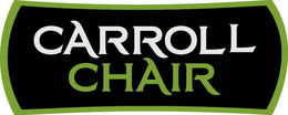CARROLL CHAIR trademark