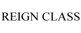 REIGN CLASS trademark
