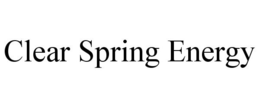 CLEAR SPRING ENERGY trademark