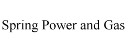 SPRING POWER AND GAS trademark