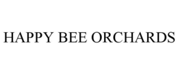 HAPPY BEE ORCHARDS trademark