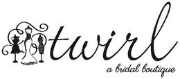 TWIRL A BRIDAL BOUTIQUE trademark