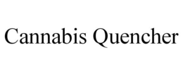 CANNABIS QUENCHER trademark