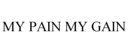 MY PAIN MY GAIN trademark