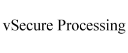 VSECURE PROCESSING trademark