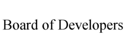 BOARD OF DEVELOPERS trademark