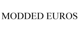 MODDED EUROS trademark