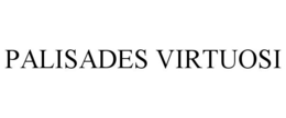 PALISADES VIRTUOSI trademark