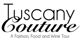 TUSCANY COUTURE A FASHION FOOD AND WINE TOUR trademark
