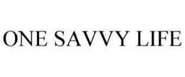 ONE SAVVY LIFE trademark